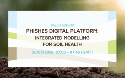​Online Webinar – PHISHES Digital Platform: Integrated modelling for soil health